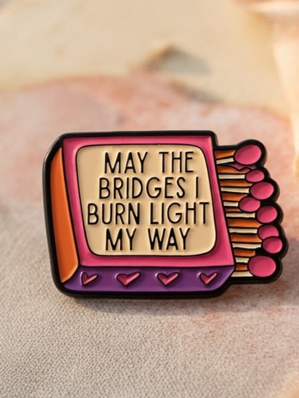 Funny "May The Bridges I Burn Light My Way" Retro Matchbox Meme Enamel Pin